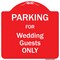 Signmission Parking For Wedding Guests Only Heavy-Gauge Aluminum Architectural Sign, 18" x 18", RW-1818-9938 A-DES-RW-1818-9938 - alternate 1